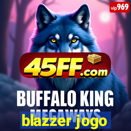 blazzer jogo